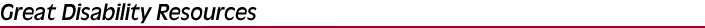Great Disability Resources Title